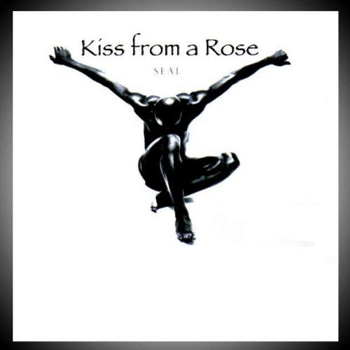 Seal - Kiss From A Rose - Revisited