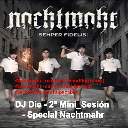 DJ Die - 2ª Mini Session - Special Nachtmahr
