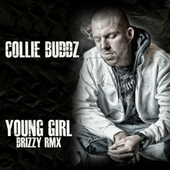 Young Girl-Collie Buddz(Bootleg Brizzy Rmx)