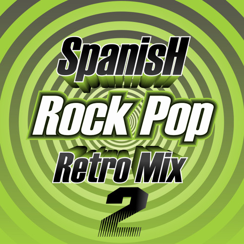 El OriginaL SpanisH RocK pOp Retro Mix vOL 2 by El_OriginaL El