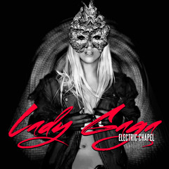 Lady Gaga - Electric Chapel (Protoxic Remix)