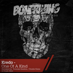 Kredo - One Of A Kind (Charlie Kane Remix) *OUT FEBRUARY 1'ST*