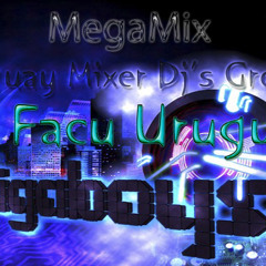 GigaBoys - MegaMix [Dj Facu Uruguay]