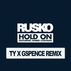 Hold On (Ty  X Gspence Remix)