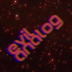 Evil Analog- Mystery