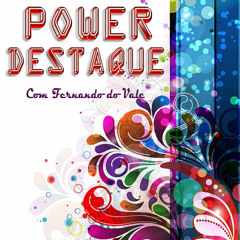 Power Destaque - Wild Ones – Flo-Rida (Feat. Sia) com Fernando do Vale (PD 03 - 2012)