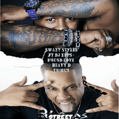 Swazy Styles ft Dj Epps - Found Love Heavy D Tribute
