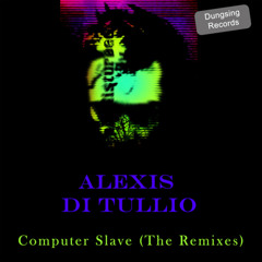 Computer Slave (Original Mix) - Dungsing Records