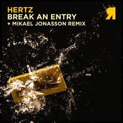 Hertz - Break An Entry (Original Mix)