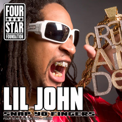 LIL' JON - SNAP YO FINGERS - CHANT DEM DOWN RMX ★★★★FREE DOWNLOAD★★★★ - FOUR STAR FOUNDATION