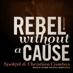 Spektre & Christian Cambas - Rebel Without a Cause (Uto Karem Groove Mix) [Incorrect Music]