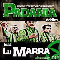 Lu Marra - Mista Bossi ( padanaia riddim 2012 ) by filomuzik records