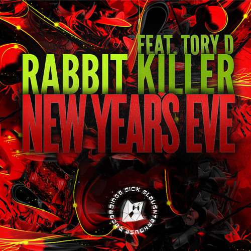 Rabbit Killer feat. Tory D - New Year's Eve (Original Mix) (SICK SLAUGHTERHOUSE) PREVIEW