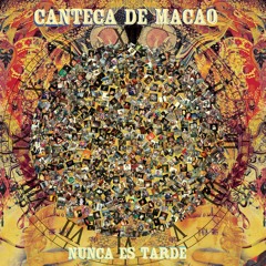 Canteca de Macao - Tierra - Nunca es tarde (2012)