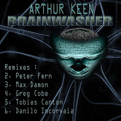 Arthur Keen - Brainwasher (Peter Fern Remix)