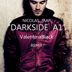 Nicolas Jaar DARKSIDE A1 - Valentina Black REMIX