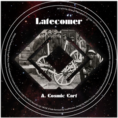 B2 Latecomer - Cosmic Cart (Laroye Remix)