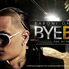 Bye Bye - Baroni One Time(Prod. By Melman & Som)