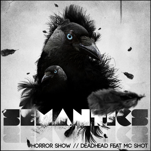 Horror Show_Semantics - OUT NOW!!!!!