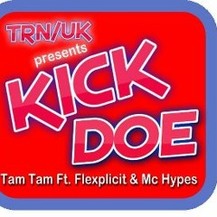 Kick Doe - Tam Tam Ft. Flexplicit & Mc Hypes