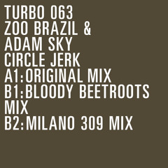 Zoo Brazil & Adam Sky - Circle Jerk (Milano 309 Mix)