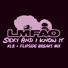 LMFAO - Sexy And I Know It (KL2 & Flipside Remix) FREE DOWNLOAD!