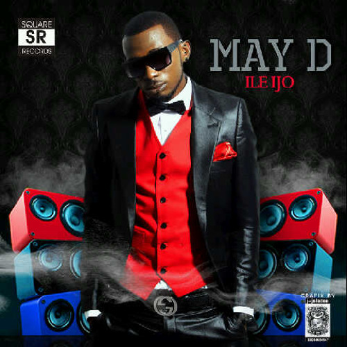 MAY D - ILE IJO (Prod. by Fliptyce)