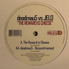 deadmau5 vs JELO - The Reward Is Cheese