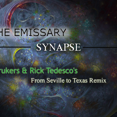 The Emissary - Synapse (Trukers & Rick Tedesco's From Seville to Texas Remix) [PROMO S.C]