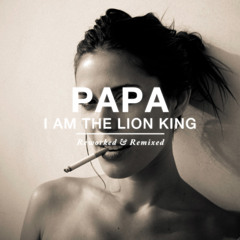 PAPA - I Am The Lion King (St. Lucia Remix)
