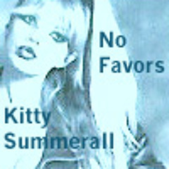 No Favors - Song by Kitty Summerall