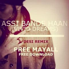 ASSI BANDE HAAN (Vivid Dreams) Desi Remix x Pree Mayall