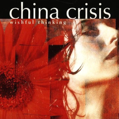 Wishful Thinking (Dance Remix) - China Crisis
