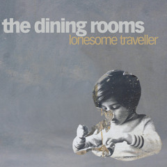 The Dining Rooms - Fading Gradually