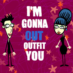 Out-Outfit You