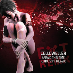 Celldweller - Afraid This Time (Kubus11 Remix)