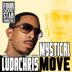 LUDACRIS & MYSTICAL - MOVE - I WAS BORN A WINNER RMX ★★★★FREE DOWNLOAD★★★★ - FOUR STAR FOUNDATION
