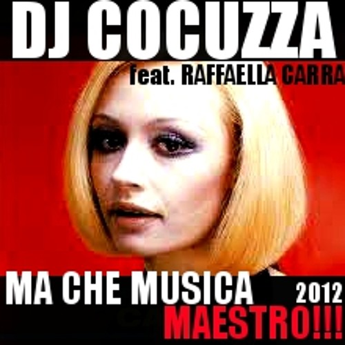 Stream DJ COCUZZA feat. RAFFAELLA CARRA'