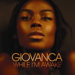 Giovanca - Drop It (taken from album While I'm Awake)