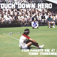 Touch Down Hero - Dressed Up In White