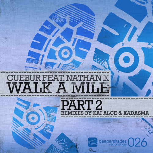 Cuebur feat. Nathan X - Walk A Mile (Kadasma Exploration Mix) DSOH026