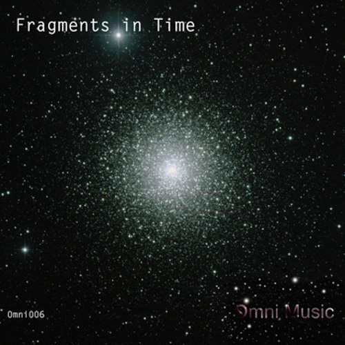 fixture (OUT NOW at: http://omnimusic.bandcamp.com/album/fragments-in-time)