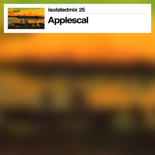 isolatedmix 25 - Applescal: A Telegram To The North