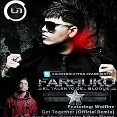 95 FARRUKO FT WOLFINE - Get Together (DJ Briand) Diciembre!! 11