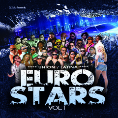 La Union Euro Stars Vol 1 - La Reina De La Discote (Remix)