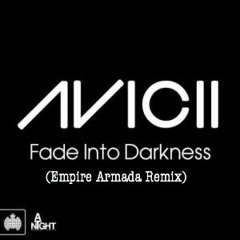 Avicii - Fade Into Darkness (Empire Armada Moombahton Remix)