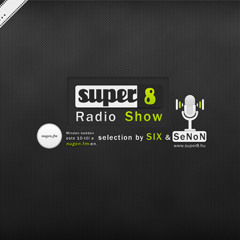 Super8 Radio Show@Nugen.FM Mixed by SeNoN  2012 01 24