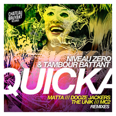 TAMBOUR BATTANT & NIVEAU ZERO - QUICKA (Original mix) OUT NOW