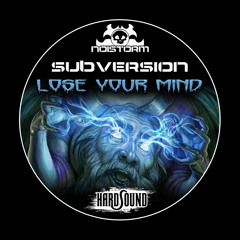 Subversion - Lose your mind (Prototype Hardcore remix)