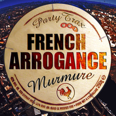 Teaser[Party Trax 001] - Murmure - French Arrogance - FR